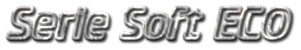 Serie Soft ECO